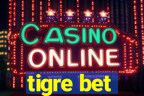 tigre bet